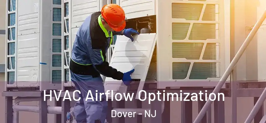  HVAC Airflow Optimization Dover - NJ