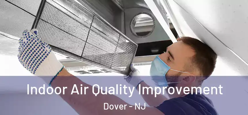  Indoor Air Quality Improvement Dover - NJ